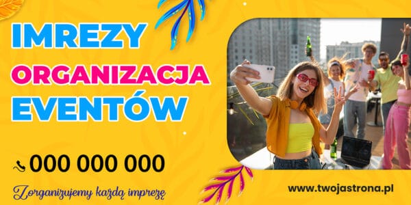 BANER PREMIUM - ORGANIZACJA EVENTÓW IMPREZ -200X100 CM - SUPER JAKOŚĆ!