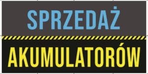 Baner Reklamowy 2 x 1 m -Sprzedaż Akumulatorów- Baner Premium - Mocny !