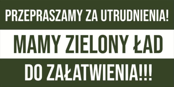 BANER PREMIUM - MAMY ZIELONY ŁAD - 200X100 CM - WYSOKA JAKOŚĆ!
