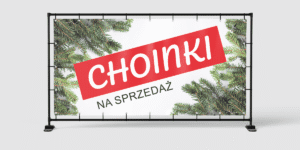 BANER REKLAMOWY - SPRZEDAŻ CHOINEK - 200X100 CM - SUPER JAKOŚĆ - WZ1