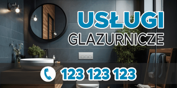 BANER REKLAMOWY - USŁUGI GLAZURNICZE - 200X100 CM - SUPER JAKOŚĆ - WZ2