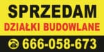 BANER PREMIUM - SPRZEDAM DZIAŁKI BUDOWLANE - 200X100 CM - SUPER JAKOŚĆ!