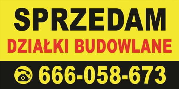 BANER PREMIUM - SPRZEDAM DZIAŁKI BUDOWLANE - 200X100 CM - SUPER JAKOŚĆ!