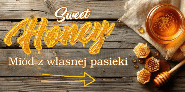 BANER REKLAMOWY - MIÓD Z WŁASNEJ PASIEKI SPRZEDAŻ - 200X100 CM