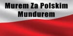 BANER PREMIUM  - MUREM ZA POLSKIM MUNDUREM - 200X100 CM - SUPER JAKOŚĆ