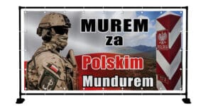 BANER PATRIOTYCZNY MUREM ZA POLSKIM MUNDUREM 2X1M SUPER JAKOŚĆ!